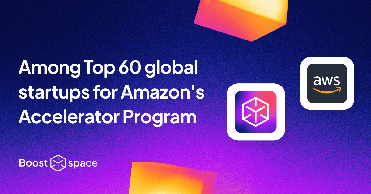 Boost.space Selected as a Top 60 Global Startup for Amazon’s Accelerator Program
