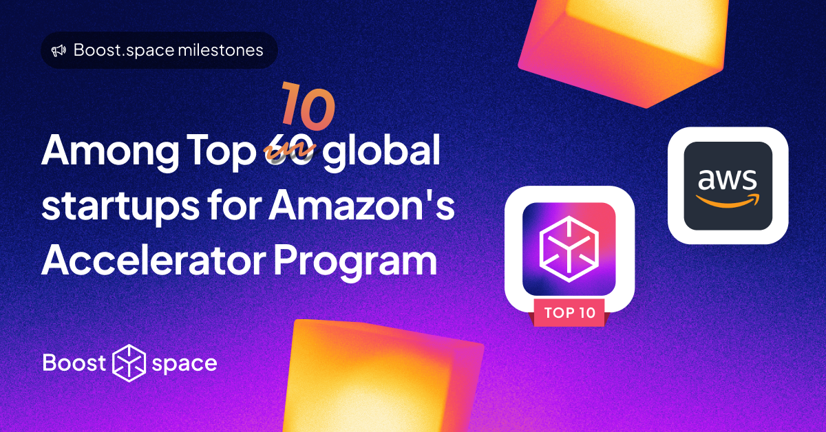 Boost.space Selected as a Top 10 Global Startup for Amazon's Accelerator Program