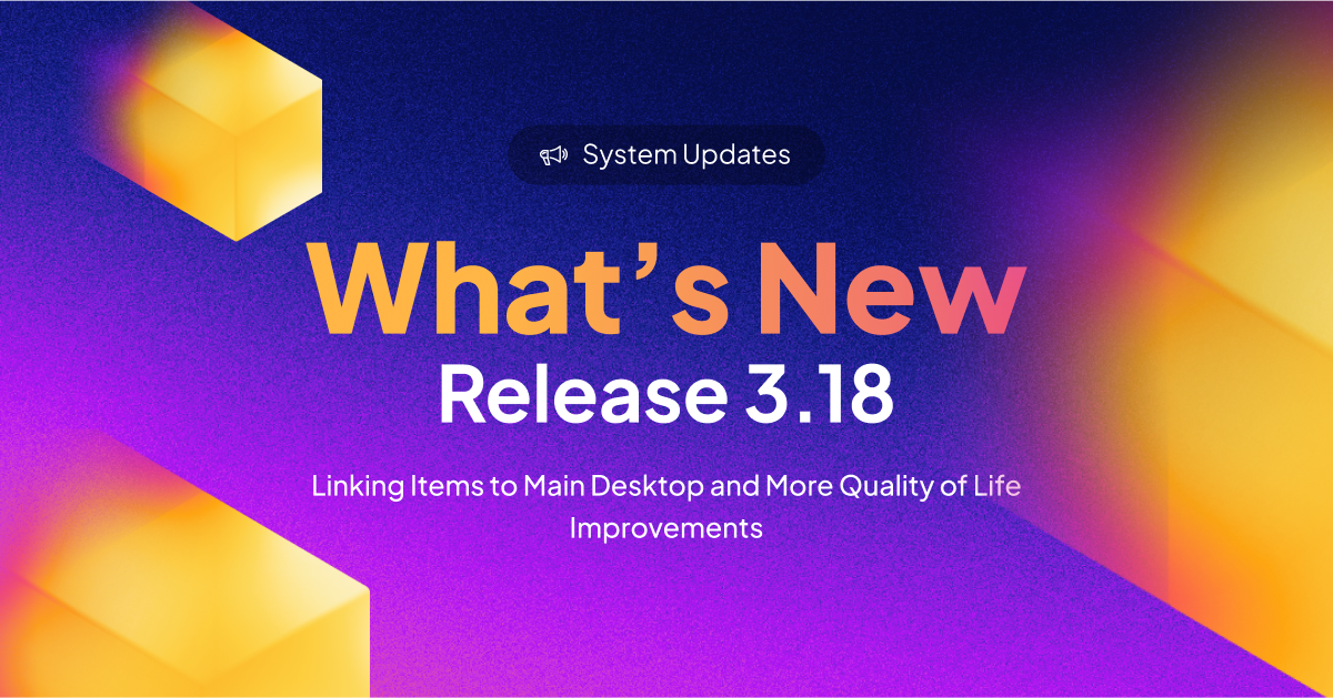 New Release: Linking Items to Desktop, and More Quality of Life Improvements