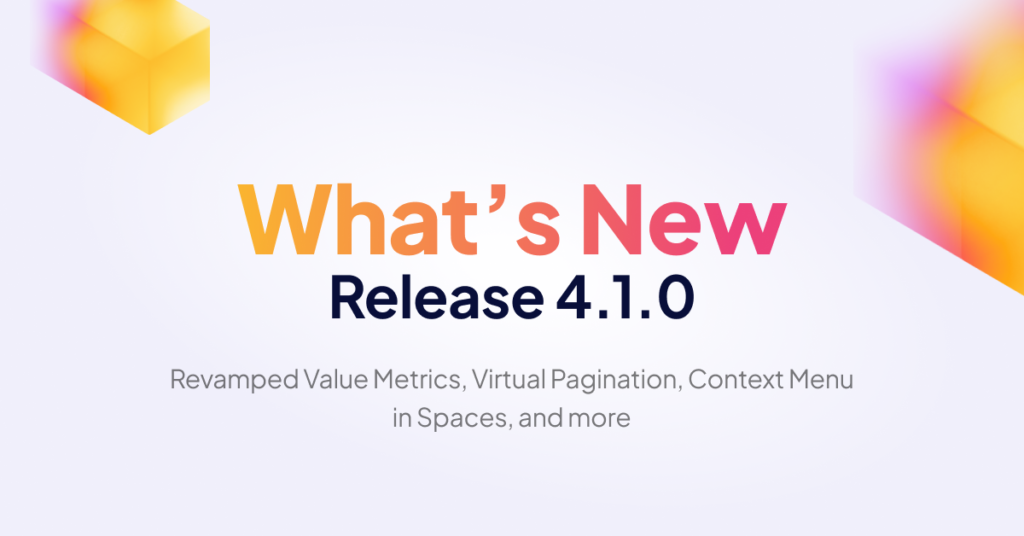 Boost.space Release Notes 4.1.0: Value Metrics, Virtual Pagination, Context Menu in Spaces and Other Quality of Life Improvements