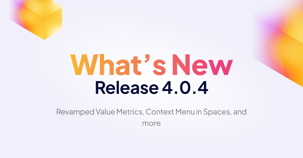 Boost.space Release Notes 4.0.4: Value Metrics, Context Menu in Spaces and Other Quality of Life Improvements